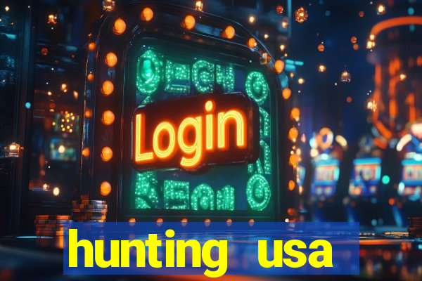 hunting usa dinheiro infinito